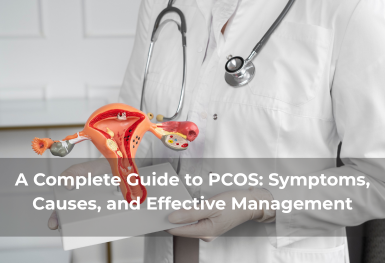 a-complete-guide-to-pcos-symptoms-causes-and-effective-management
