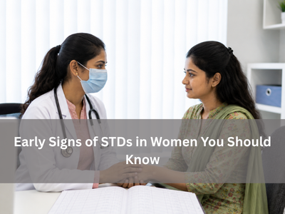 Early Signs of STDs in Women You Should Know early-signs-of-stds-in-women
