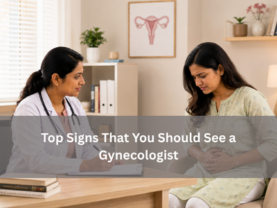 Top Signs That You Should See a Gynecologist top-signs-you-should-see-a-gynecologist